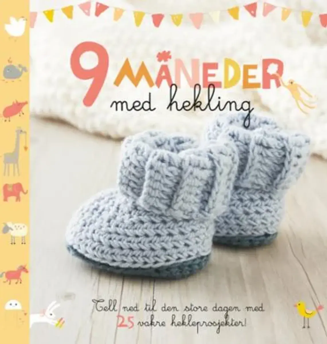 X 9 måneder med hekking
